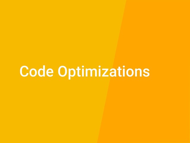 Code Optimizations
