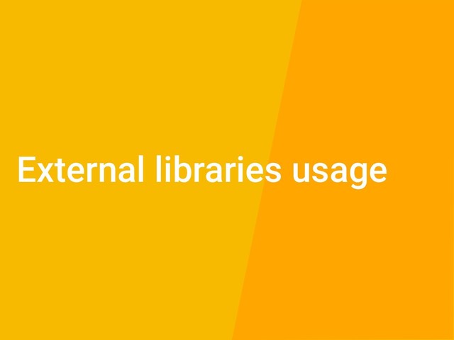 External libraries usage
