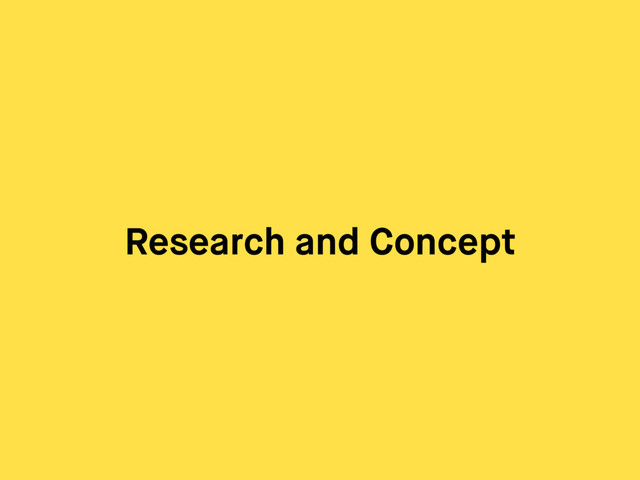Research and Concept
