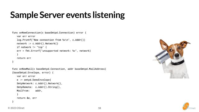 © 2023 OSInet 18
Sample Server events listening
