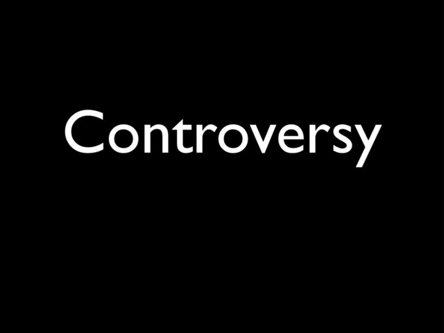 Controversy
