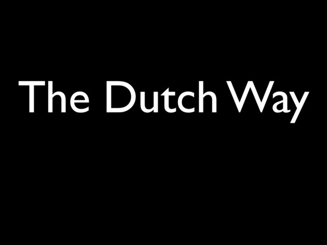 The Dutch Way
