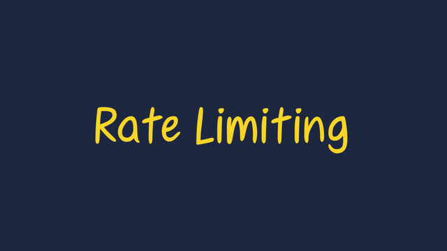 Rate Limiting
