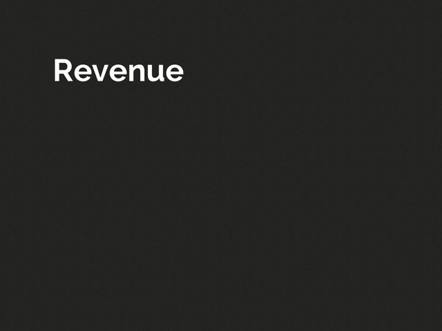 Revenue
