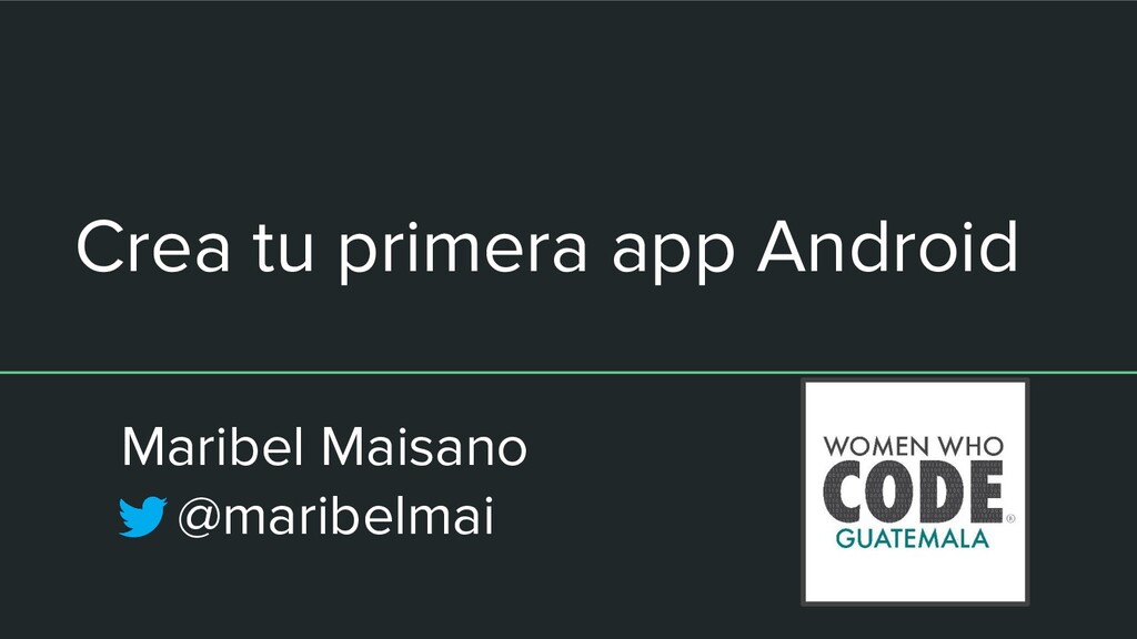 Crea tu primera app Android - Speaker Deck