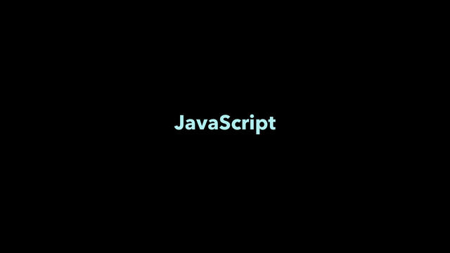 JavaScript
