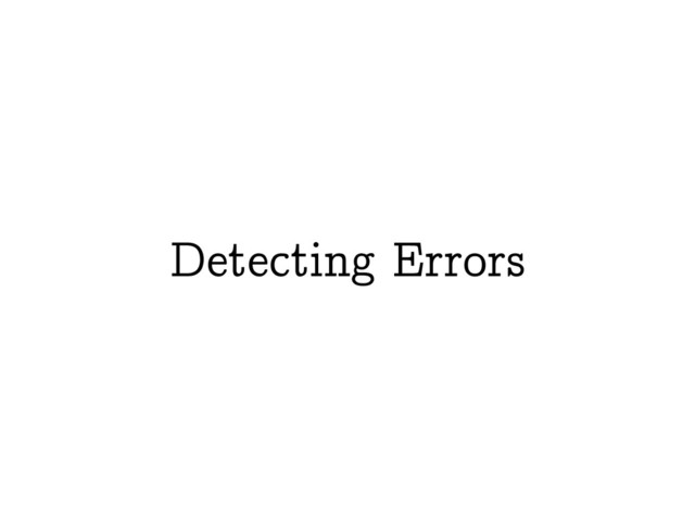 Detecting Errors
