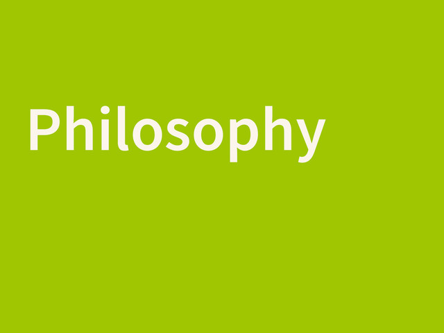 Philosophy
