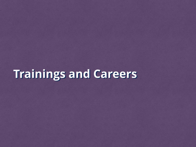 Trainings and Careers
