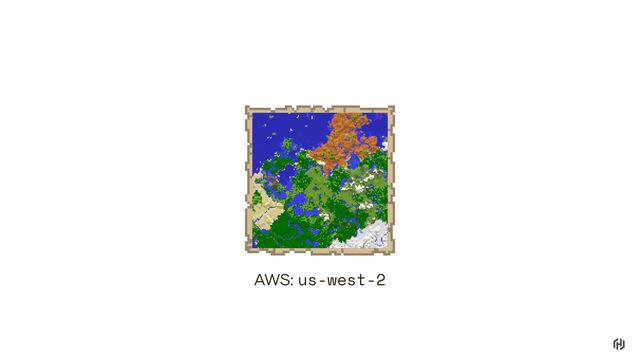 AWS: us-west-2

