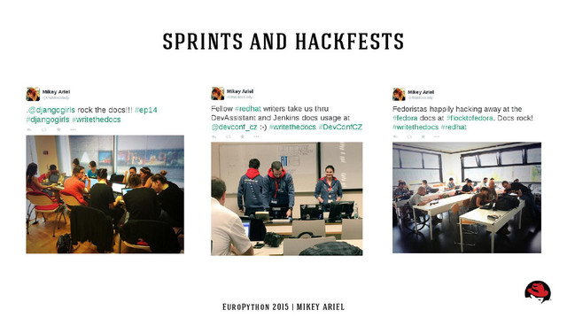 EuroPython 2015 | MIKEY ARIEL
sprints and hackfests
