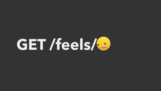 GET /feels/
