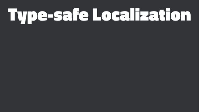 Type-safe Localization
