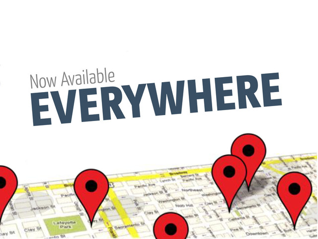EVERYWHERE
Now Available
