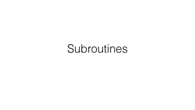 Subroutines
