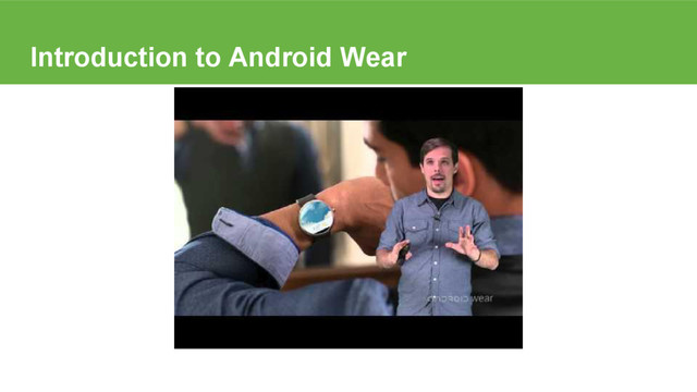 Introduction to Android Wear
