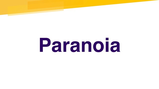 Paranoia
