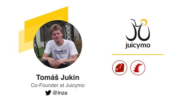 @Inza
Co-Founder at Juicymo
Tomáš Jukin
