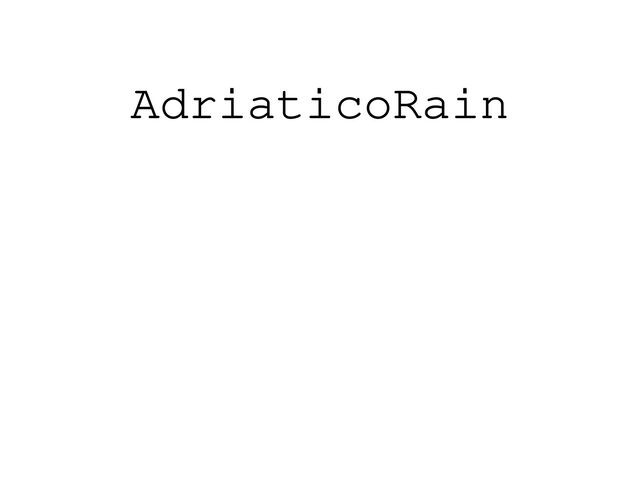 AdriaticoRain
