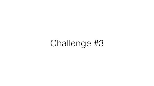Challenge #3
