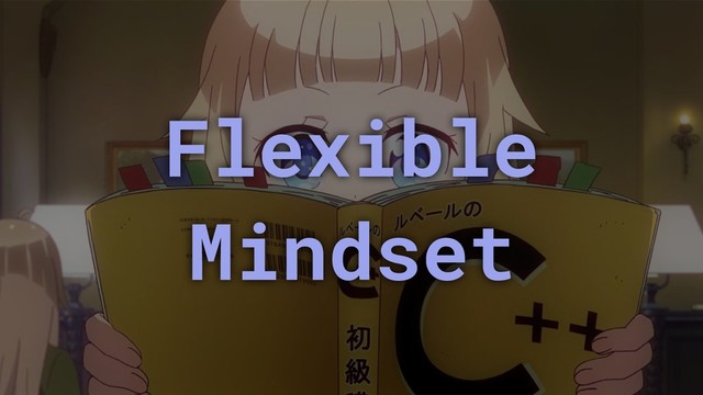 Flexible
Mindset

