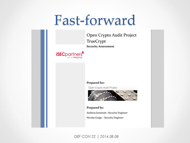 Fast-­‐‑forward	
DEF CON 22 | 2014.08.08
