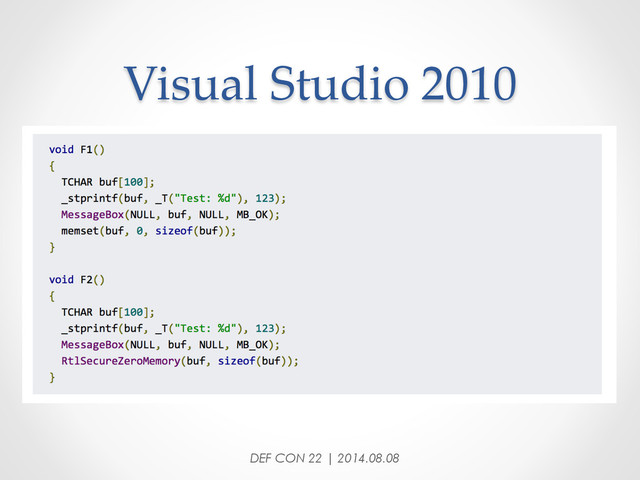 Visual  Studio  2010	
DEF CON 22 | 2014.08.08
