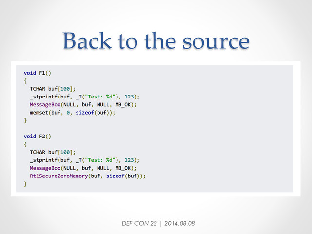 Back  to  the  source	
DEF CON 22 | 2014.08.08
