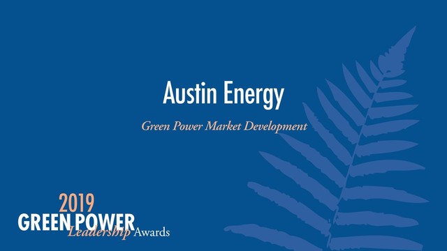Green Power Market Development
Austin Energy
