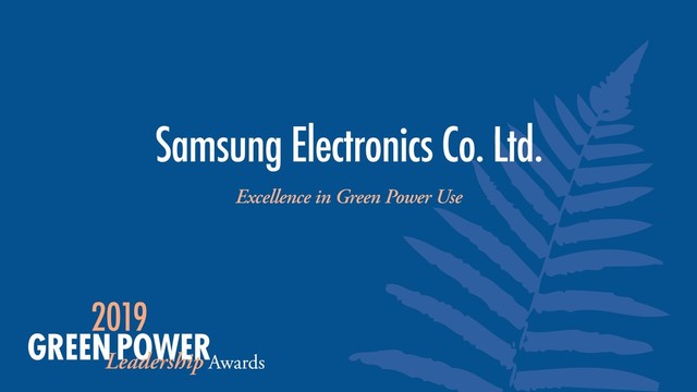 Samsung Electronics Co. Ltd.
Excellence in Green Power Use
