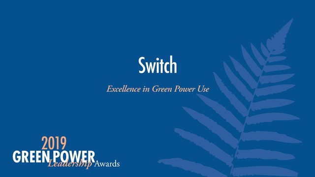 Switch
Excellence in Green Power Use
