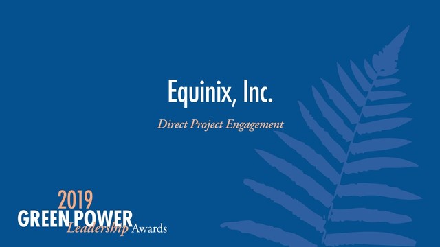 Equinix, Inc.
Direct Project Engagement
