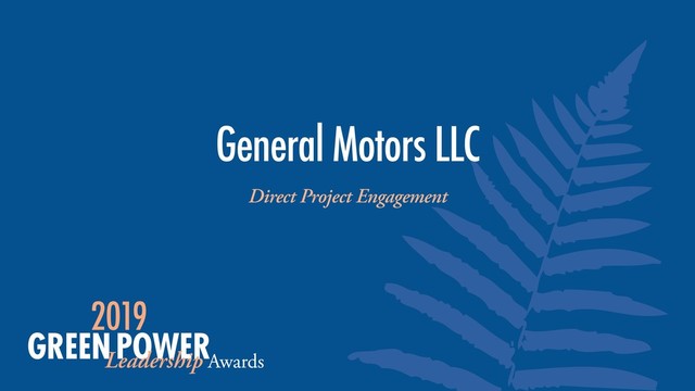 General Motors LLC
Direct Project Engagement
