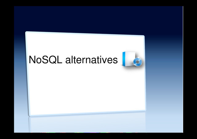 NoSQL alternatives
