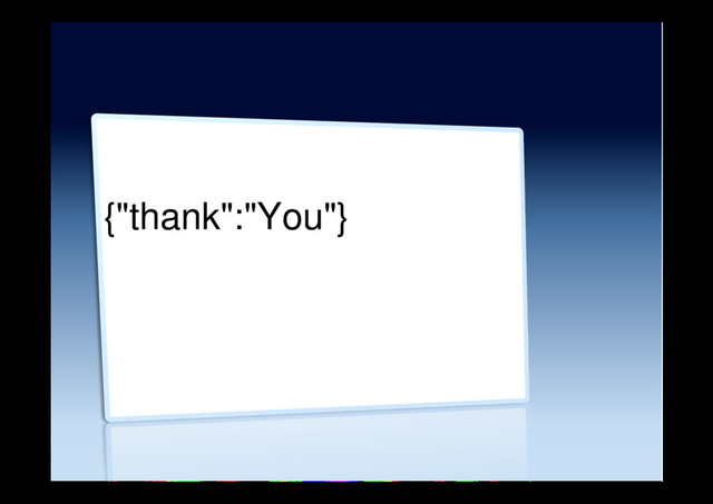 {"thank":"You"}
