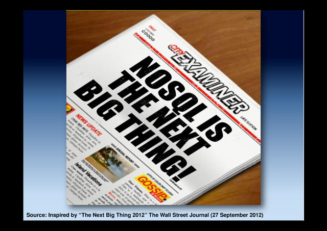 Source: Inspired by “The Next Big Thing 2012” The Wall Street Journal (27 September 2012)
