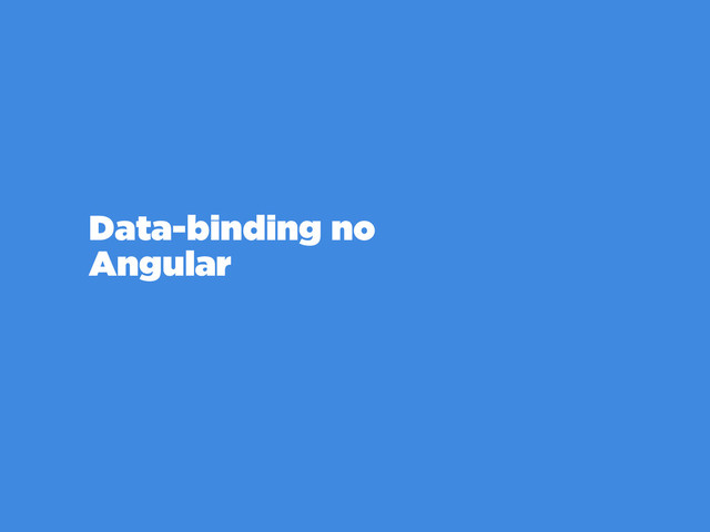 Data-binding no 
Angular

