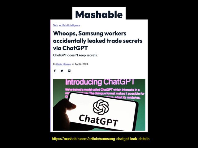 https://mashable.com/article/samsung-chatgpt-leak-details
