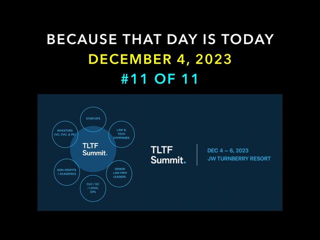 DECEMBER 4, 2023
BECAUSE THAT DAY IS TODAY
#11 OF 11
