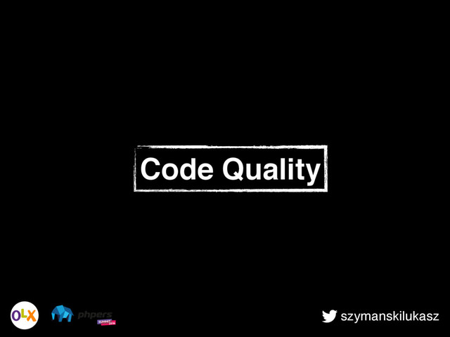 szymanskilukasz
Code Quality
