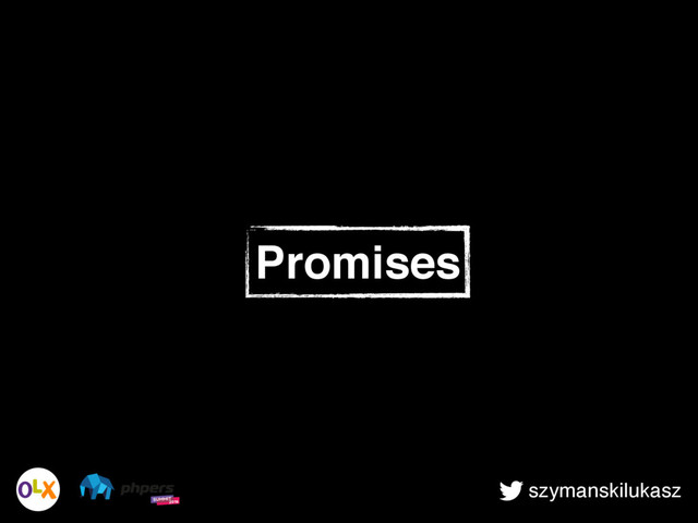 szymanskilukasz
Promises
