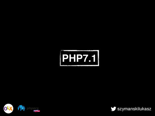 szymanskilukasz
PHP7.1

