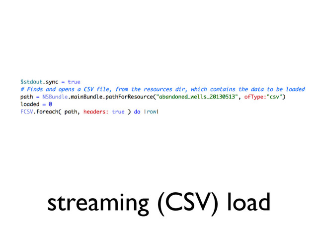 streaming (CSV) load
