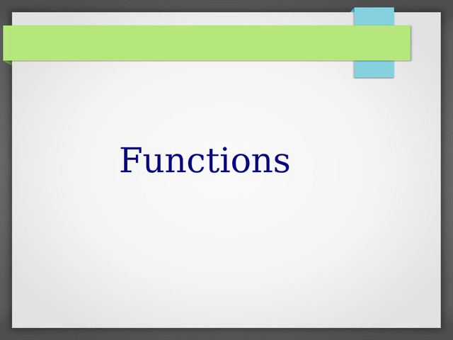 Functions
