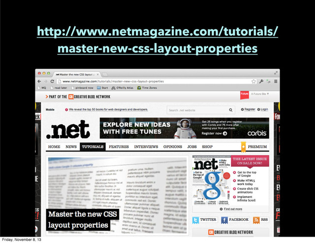 http://www.netmagazine.com/tutorials/
master-new-css-layout-properties
Friday, November 8, 13
