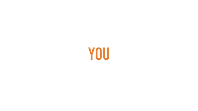 YOU
