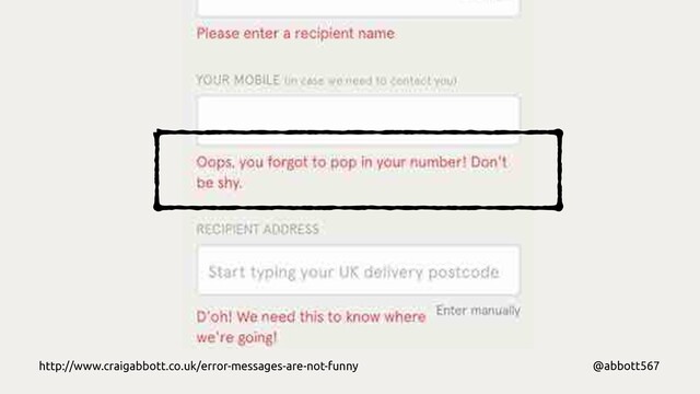 @abbott567
http://www.craigabbott.co.uk/error-messages-are-not-funny
