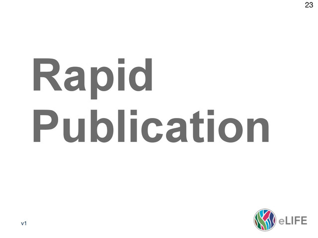 v1
23
Media policy 2
Rapid
Publication
