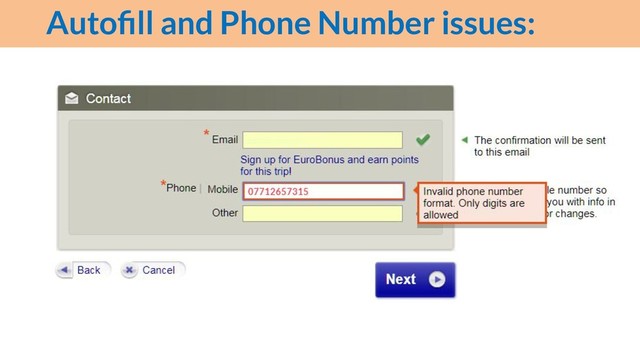 Autoﬁll and Phone Number issues:
