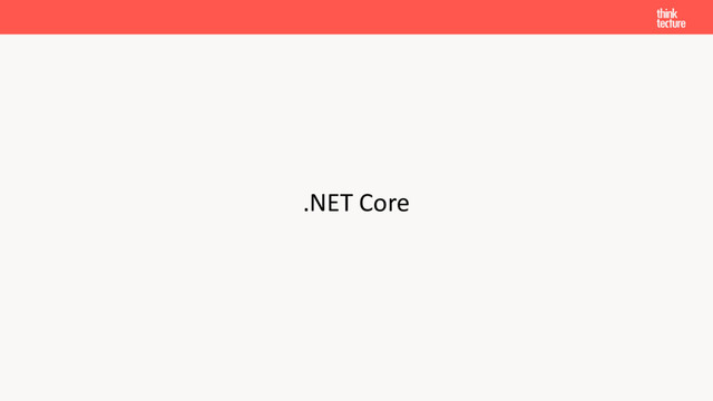 .NET Core
